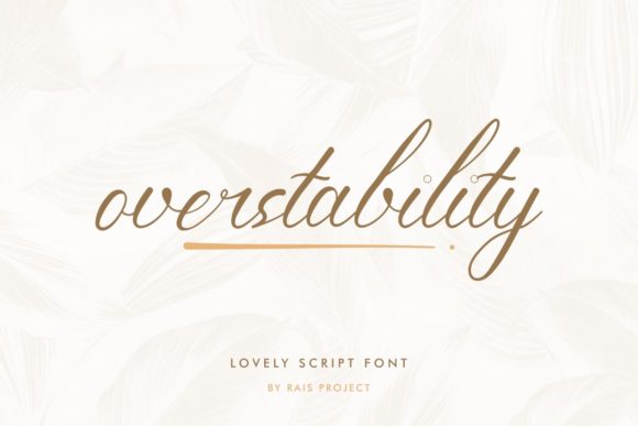 Overstability: A Dainty Script Font for Elegant Campaign Design
