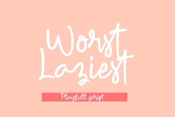 Worst Laziest: A Refined Script Handwritten Font for Elegant Branding